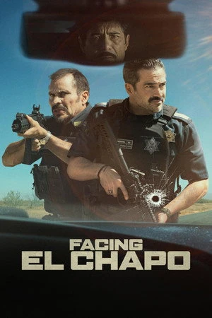 Facing El Chapo 2026 Hindi - English Dual Audio WEB-DL 720p - 480p - 1080p - Movierulz